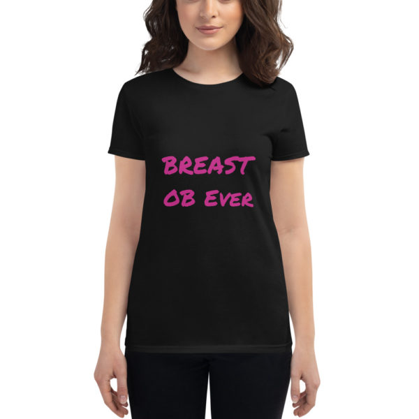 BREAST OB Ever t-shirt