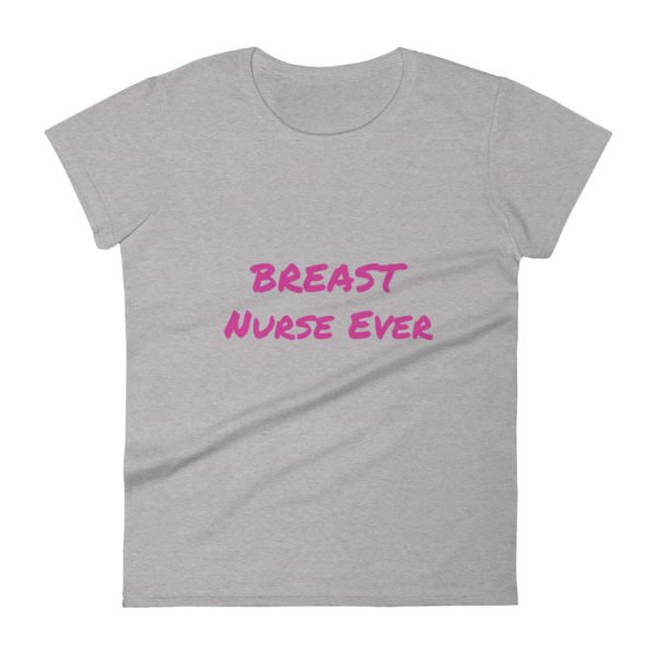 BREAST Nurse Ever t-shirt - Image 2